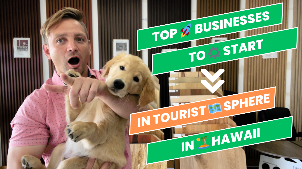 Top 12 Business Ideas for Making Money in Hawaii’s Tourist Industry. Part 1